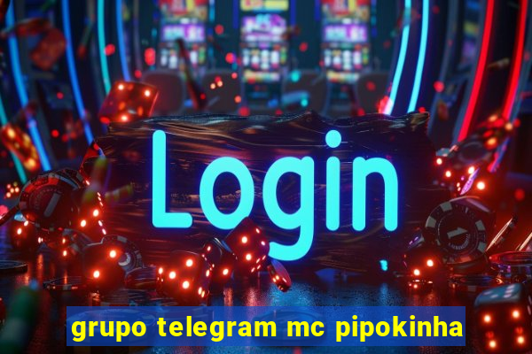 grupo telegram mc pipokinha